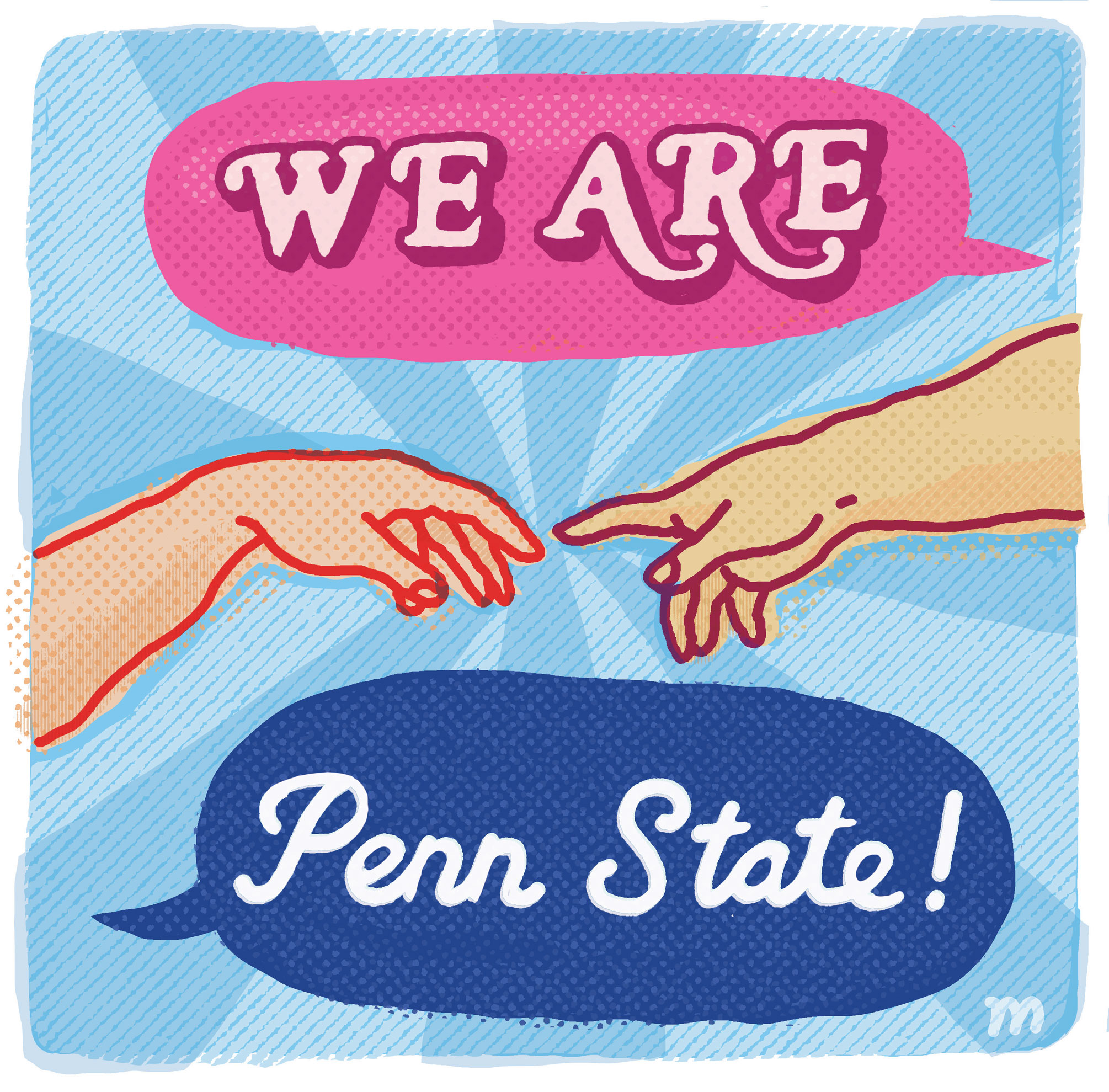 two hands meeting in the middle below speech bubble that says We Are Penn State by Aaron Meshon